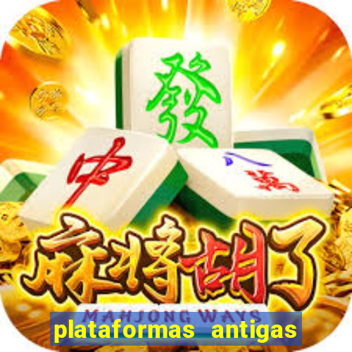 plataformas antigas de slots